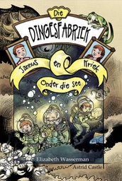 [NB-KIDS] Die Dingesfabriek: Jannus en Kriek onder die see